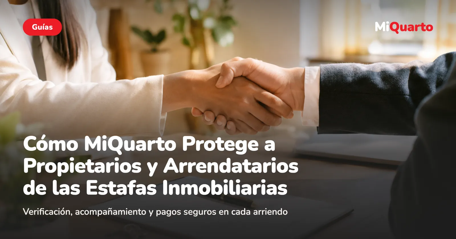 Cómo MiQuarto Protege a Propietarios y Arrendatarios de las Estafas Inmobiliarias